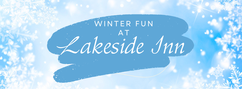 Winter Happenings at Lakeside Inn